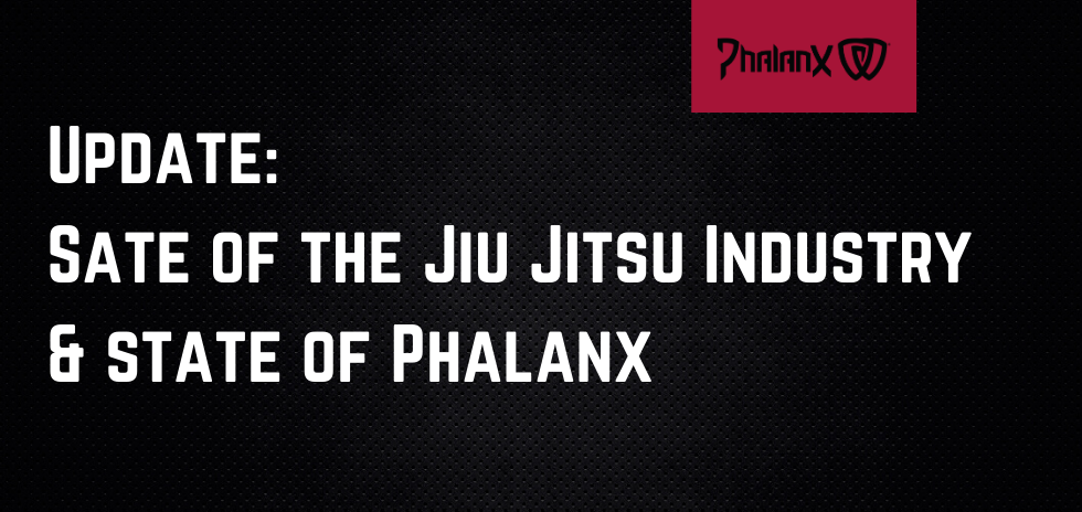 Covid Crisis, BJJ Industry and Phalanx